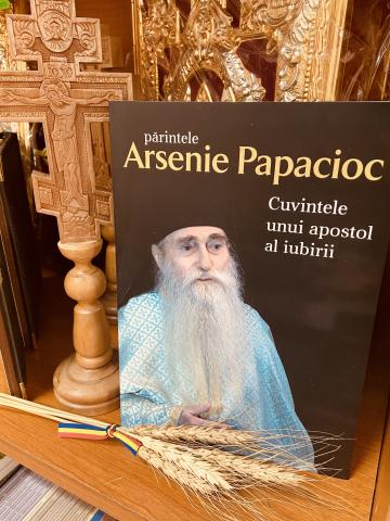 Carte, Parintele Arsenie Papacioc cuvintele unui Apostol de la Candela Criscom Srl.
