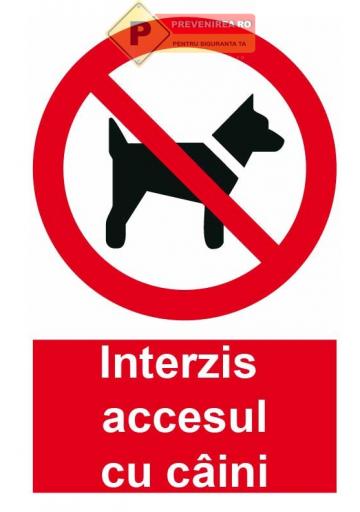 Indicator accesul interzis cu caini de la Prevenirea Pentru Siguranta Ta G.i. Srl