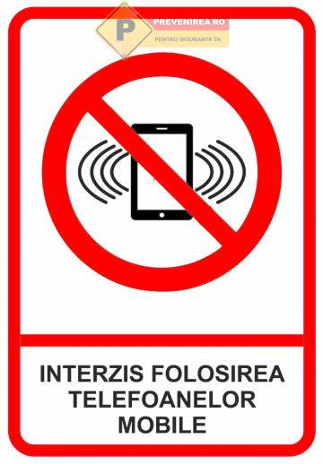 Indicator interzis telefonul mobil de la Prevenirea Pentru Siguranta Ta G.i. Srl