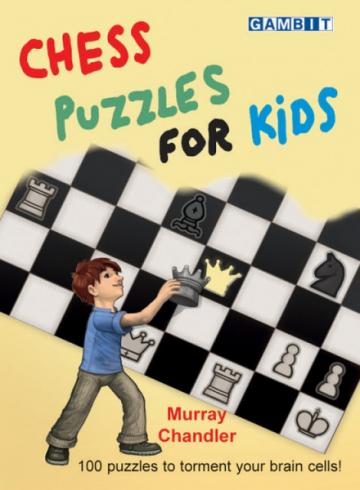 Carte, Chess Puzzles for Kids - Murray Chandler de la Chess Events Srl