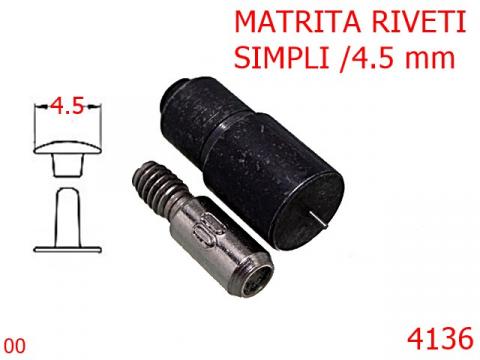 Matrita riveti simpli 4.5 mm nichel 4136