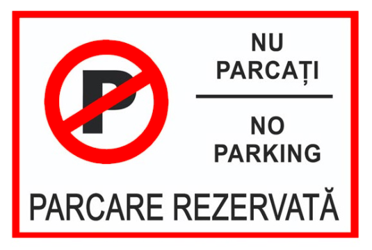 Semn de parcare nu parcati no parking parcare rezervata