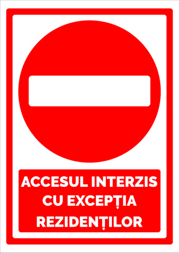 Indicator pentru accesul interzis cu exceptia rezidentilor