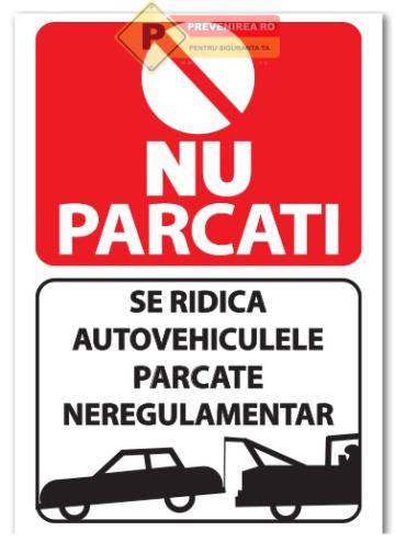 Indicator nu parcati se ridica autovehiculele parcate de la Prevenirea Pentru Siguranta Ta G.I. Srl