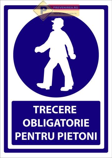 Indicator trecere obligatorie pentru pietoni