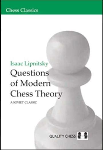 Carte, Questions of Modern Chess Theory - Isaac Lipnitsky de la Chess Events Srl