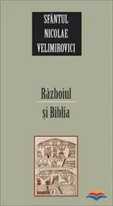 Carte, Razboiul si Biblia Nicolae Velimirovici de la Candela Criscom Srl.