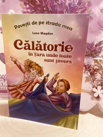 Carte copii Calatorie in tara unde toate sunt invers