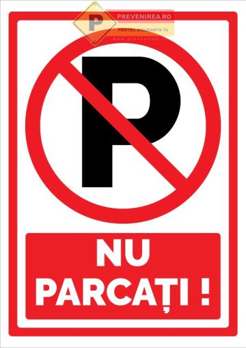 Indicator Nu parcati - semn parcare interzisa vizibil